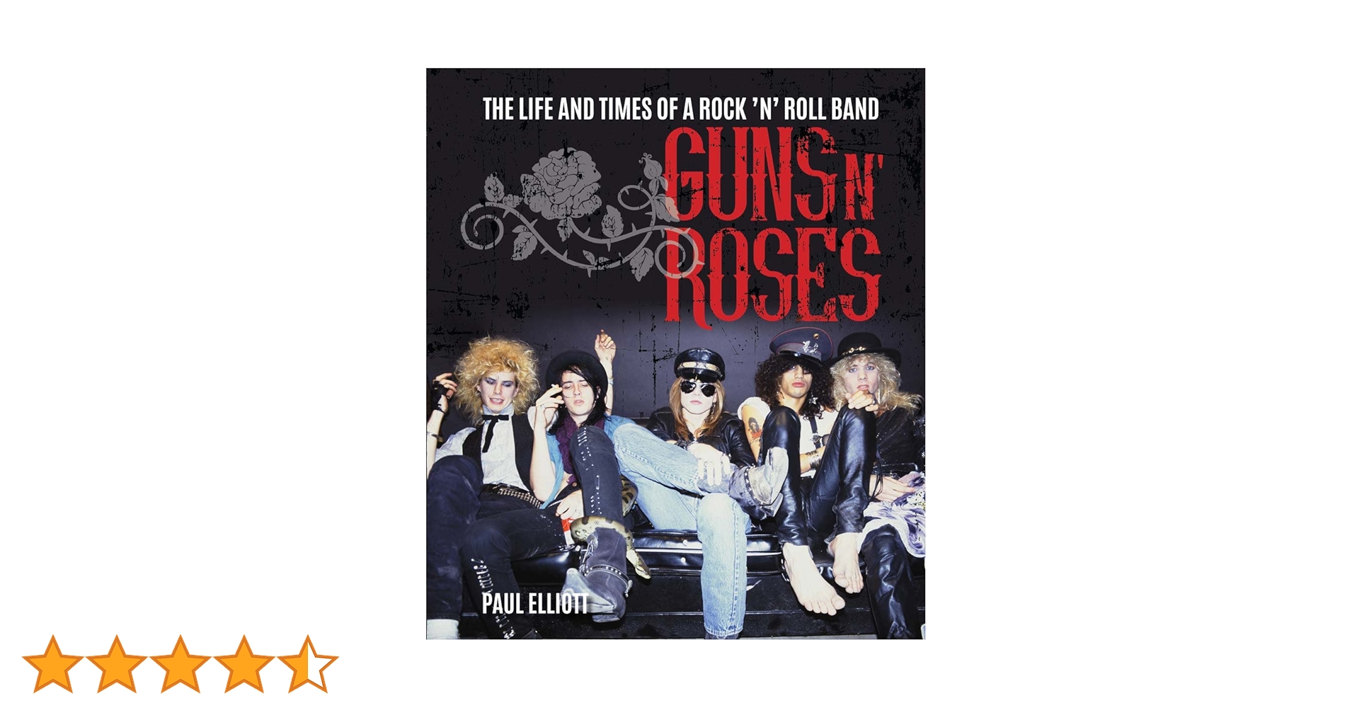 Amazon | Guns N' Roses: The Life and Times of a Rock n Roll Band